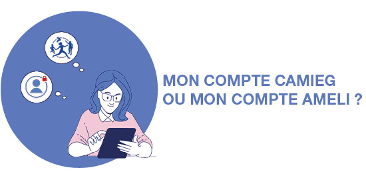 Mon compte Camieg ou mon compte ameli ?